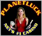 Click for PlanetLuck CASINO  dice, slot machine free